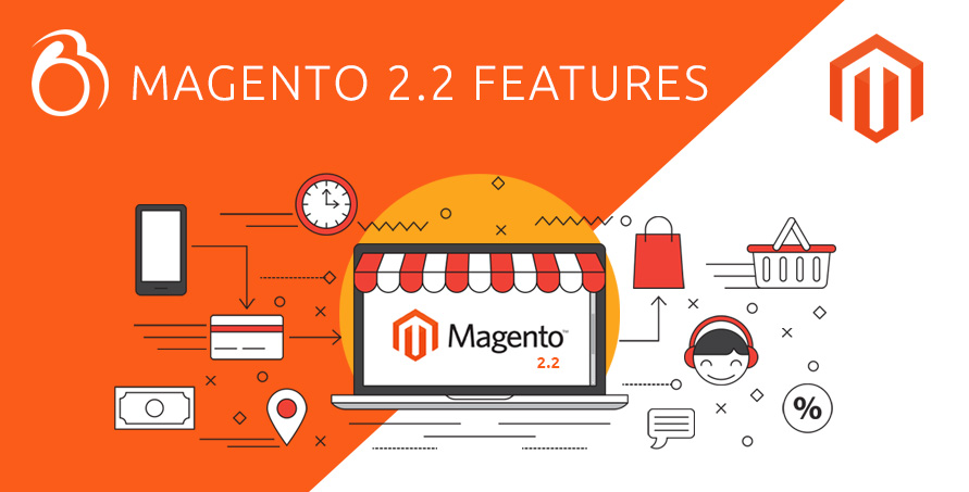 Magento 2.2 Features - Dec-27-2017