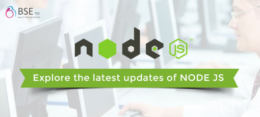 Explore the latest updates of NODE JS
