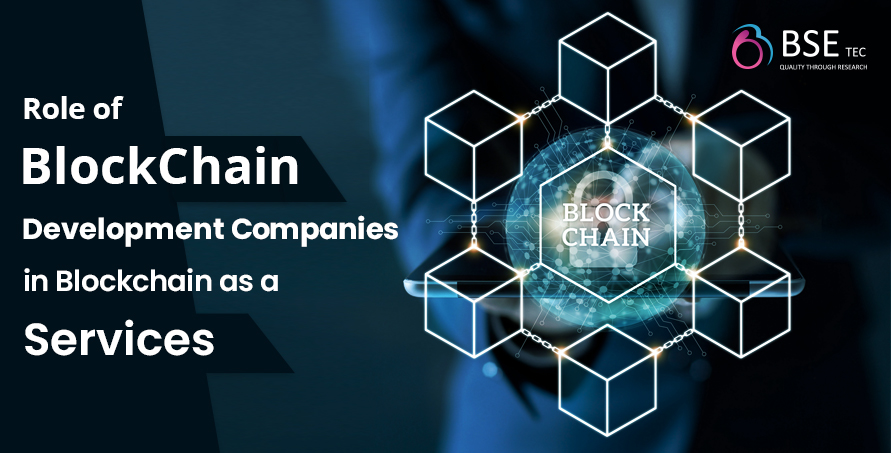 role-of-blockchain-development-companies-in-blockchain-as-a -service