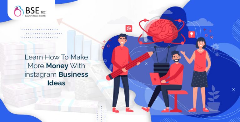 Learn How To Make More Money With Instagram Business Ideas | BSEtec