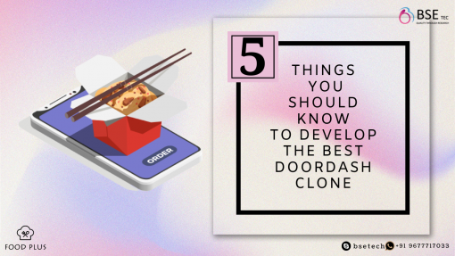 5 Things you should know to develop the Best Doordash Clone