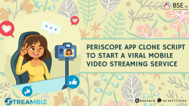 Periscope App Clone Script to Start a Viral Mobile Video Streaming Service