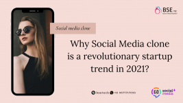 Why Social Media Clone is a Revolutionary Startup Trend in 2021