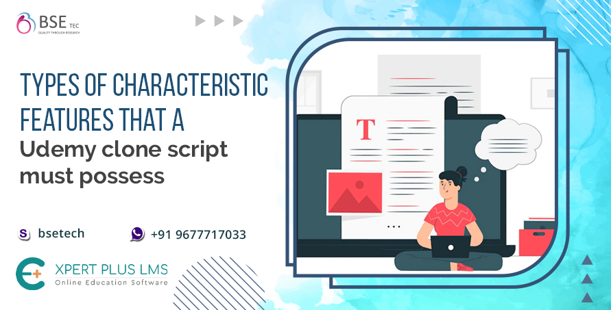 Types of characteristic features that a Udemy clone script must possess