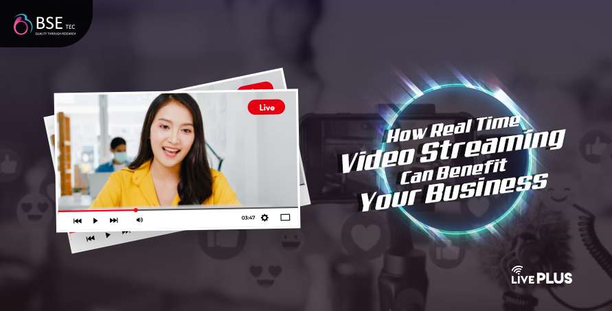 How Real-Time Video Streaming Can Benefit Your Business?