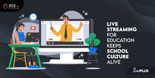 Live Streaming for Education Keeps School Culture Alive