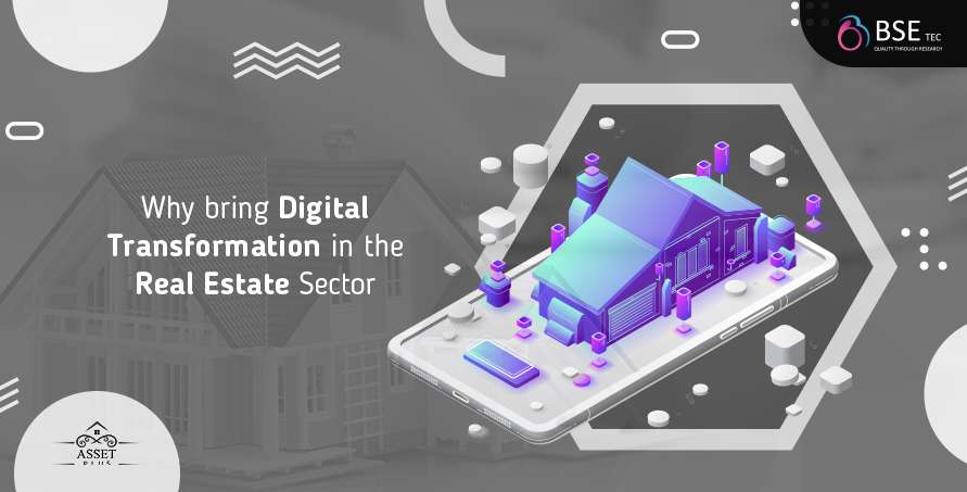 Why bring Digital Transformation in the Real Estate Sector