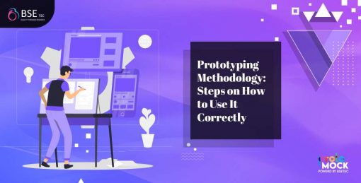Prototyping Methodology: Steps on How to Use It Correctly