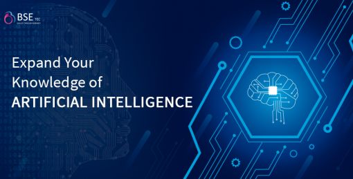 Expand Your Knowledge of Artificial Intelligence - BSETEC