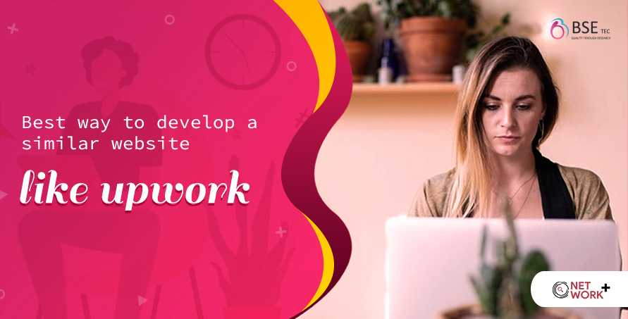 Best way to develop a similar website like Upwork