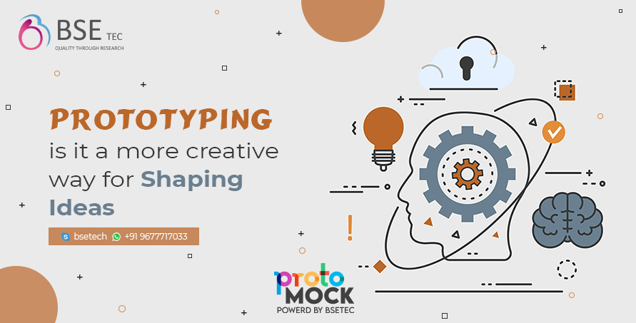 Prototyping: Is it a More Creative Way for Shaping Ideas and Turning into Business