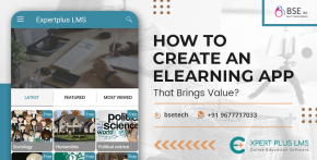 How To Create An eLearning App That Brings Value?