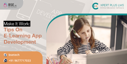 Make It Work: Tips On E-Learning App Development