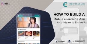 How To Build A Mobile eLearning App And Make It Thrive?