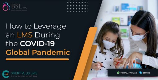 How to Leverage an LMS During the COVID-19 Global Pandemic