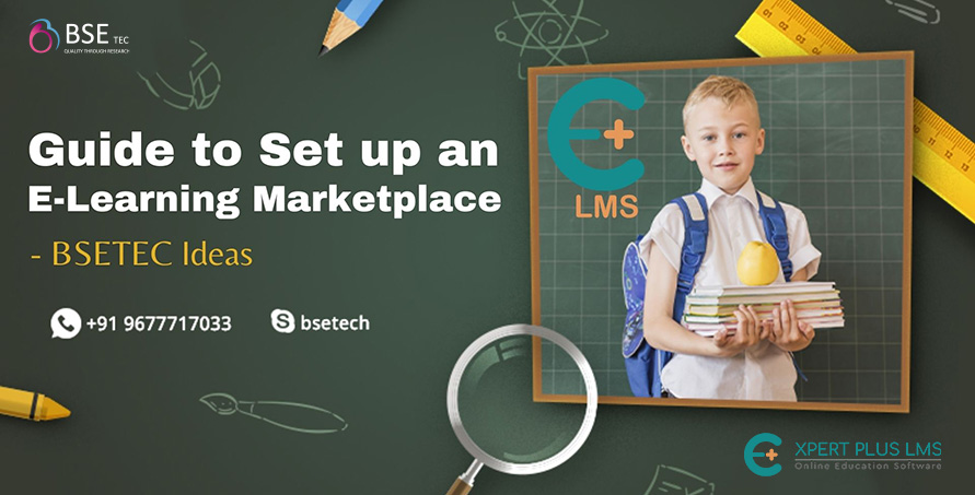 Guide to Set up an E-Learning Marketplace- BSETEC Ideas