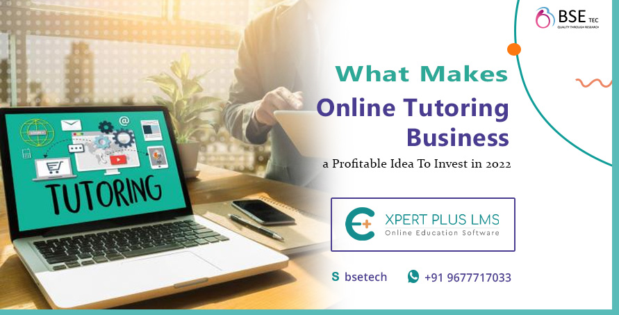 Online Tutoring Business a Profitable Idea To Invest in 2022