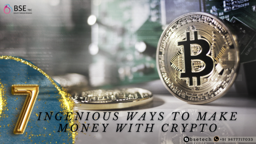 7 Ingenious ways to make money using cryptocurrency