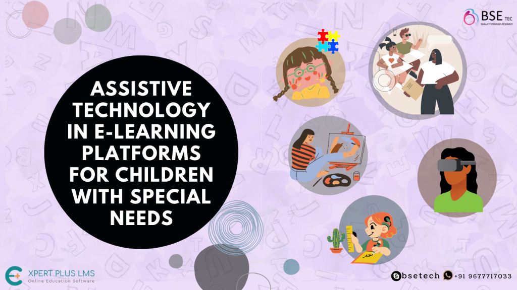 Assistive technology in e-learning platforms for children with special ...