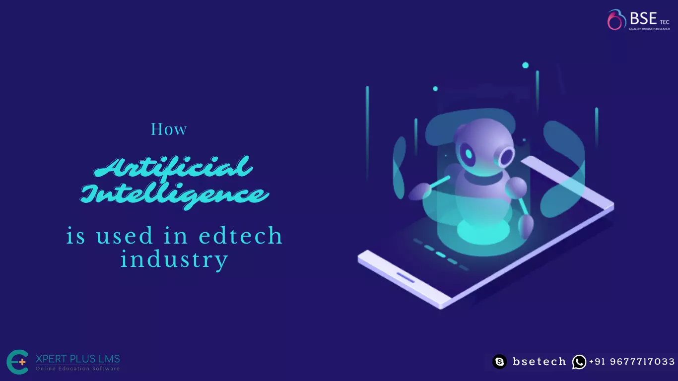 How is Artificial Intelligence used in the EdTech industry?