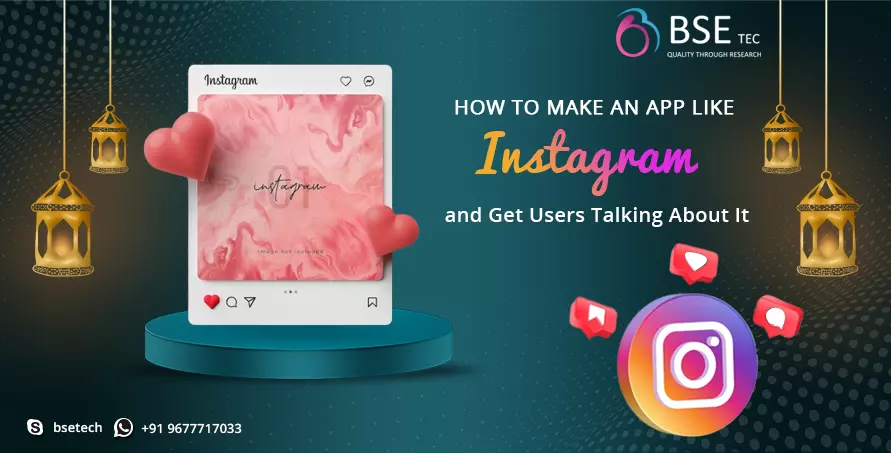 How to Make an App Like Instagram and Get Users Talking About It