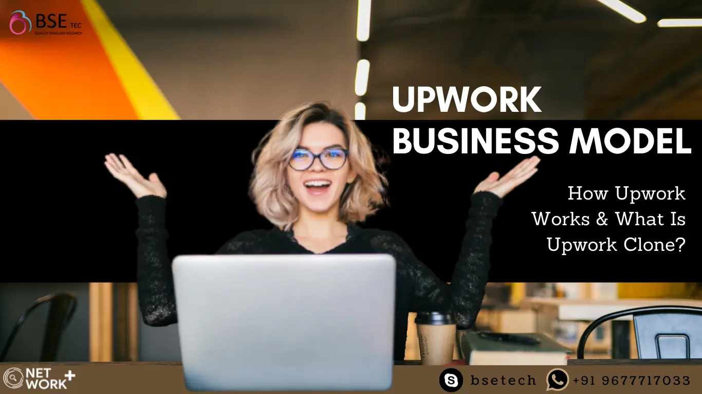 Upwork Business Model: How Upwork Works & What Is Upwork Clone?