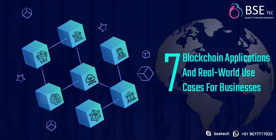 7 Blockchain Applications And Real-World Use Cases For Business