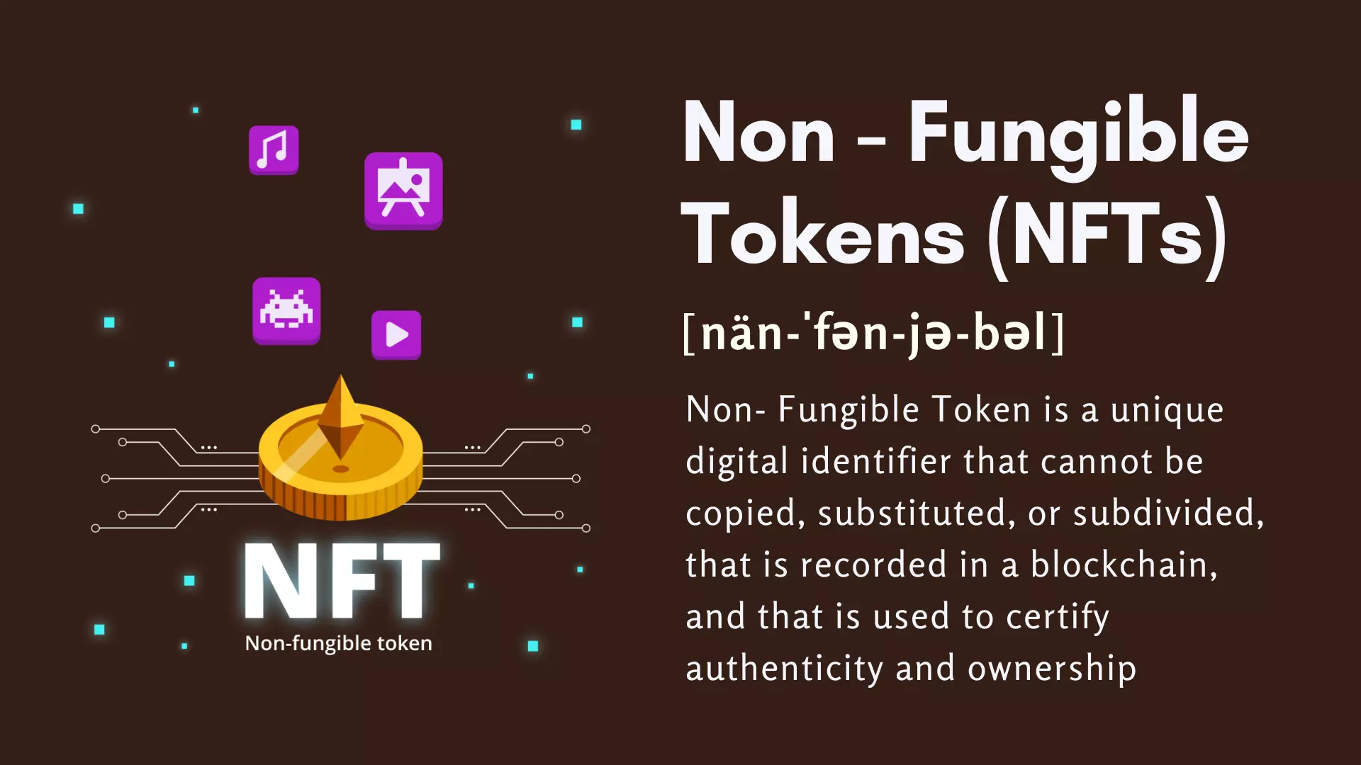 What Is a Non-Fungible Token (NFTs)?