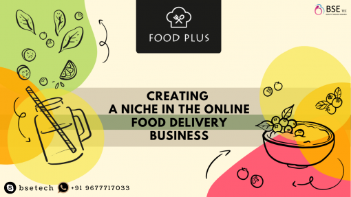 Creating a Niche in the Online Food Delivery Business