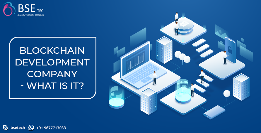  Blockchain Development Company - What Is It?