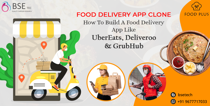 Food Delivery App Clone - How To Build A Food Delivery App Like UberEats, Deliveroo & GrubHub