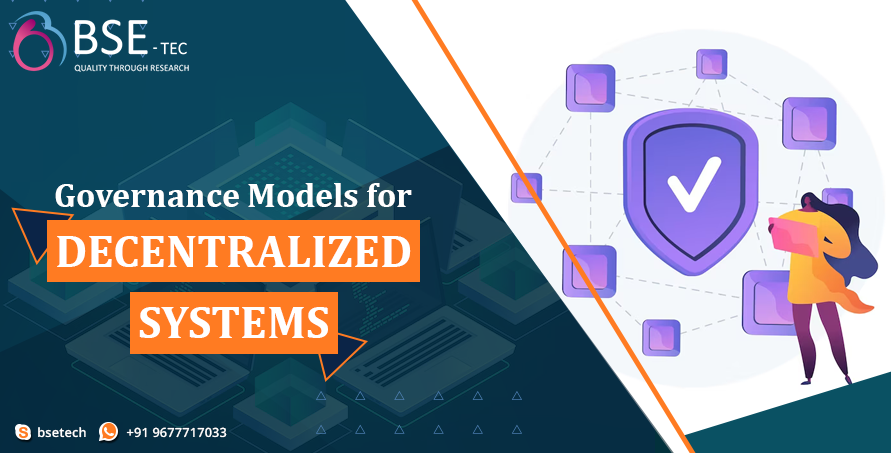 Governance Models for Decentralized Systems