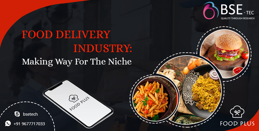 Food Delivery Industry Making Way For The Niche