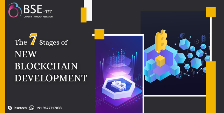 The 7 Stages of New Blockchain Development | BSEtec