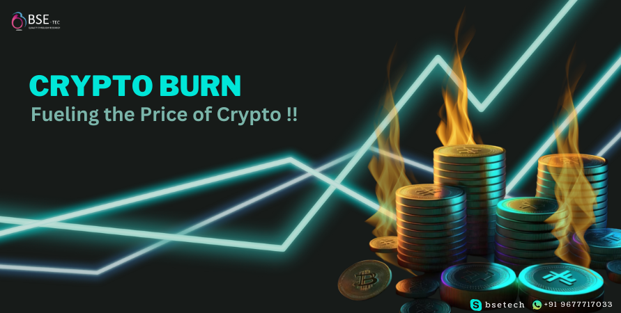 crypto burn : fueling the price of crypto.