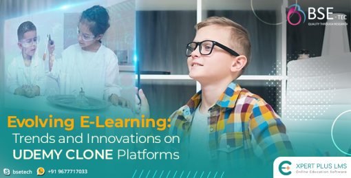 evolving e-learning: trends and innovation on udemy clone platform.