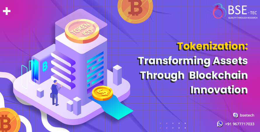 tokenization: transforming assets through blockchain innovation