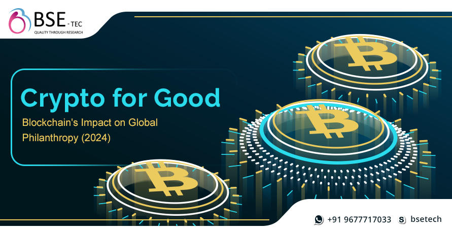 Crypto for Good - Blockchain's Impact on global philanthropy (2024)