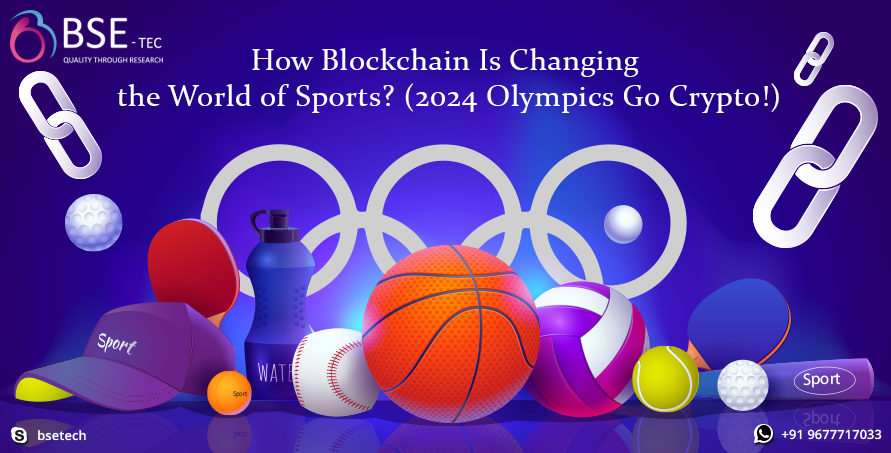 How Blockchain Is Changing the World of Sports? (2024 Olympics Go Crypto!)