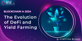 Blockchain in 2024: The Evolution of DeFi and Yield Farming