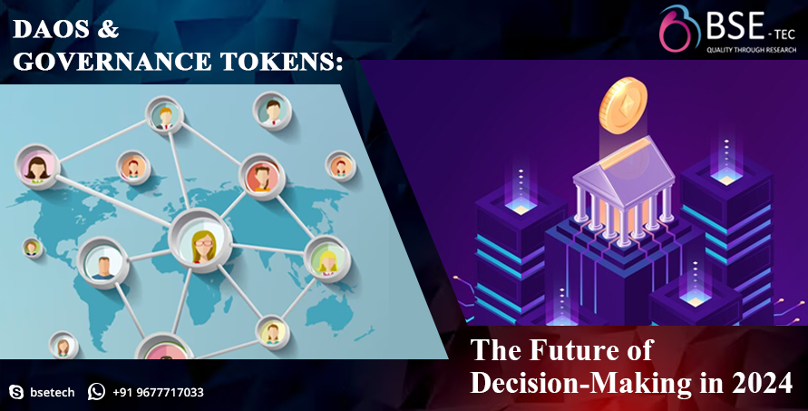 DAOs and Governance Tokens: The Future of Decision-Making in 2024
