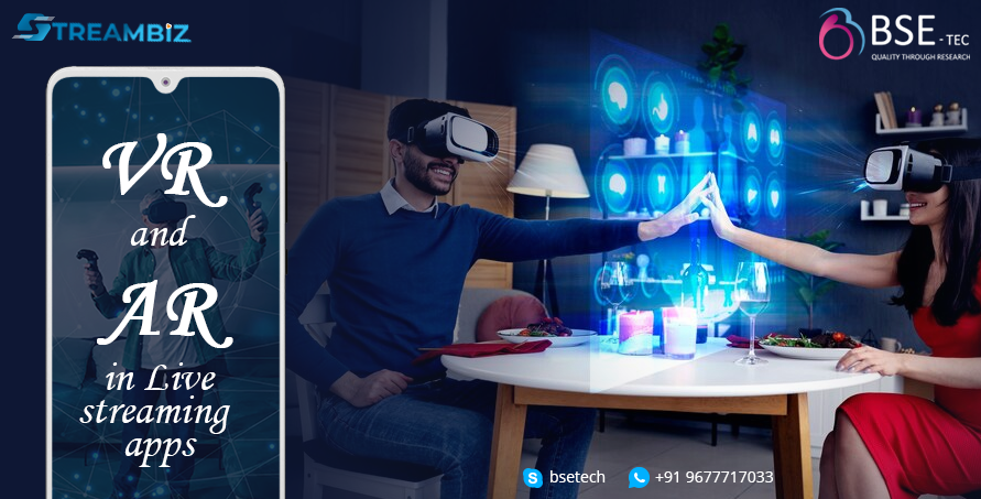 VR and AR in Live streaming apps