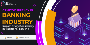 Cryptocurrency in banking industry - Impact of cryptocurrency in traditional banking