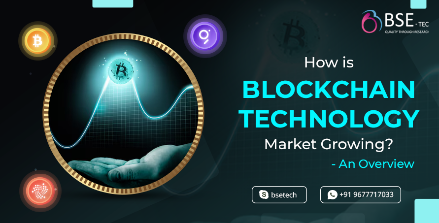 How is the Blockchain Technology Market Growing? - An Overview