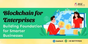 Blockchain for Enterprises: Building Foundation for Smarter Businesses