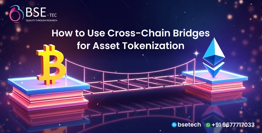 Cross-Chain Bridges for Asset Tokenization | BSEtec