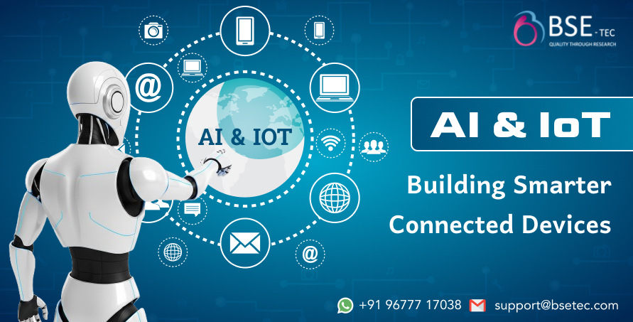 https://www.bsetec.com/blog/wp-content/uploads/2025/10/AI-IoT_-Building-Smarter-Connected-Devices-1.jpg
