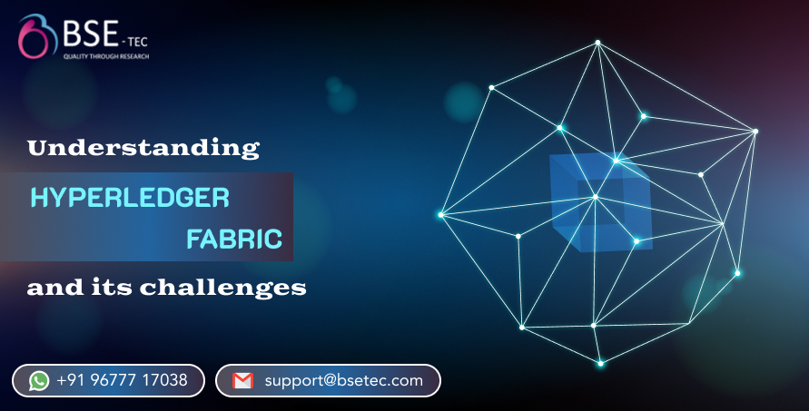 https://www.bsetec.com/blog/wp-content/uploads/2025/10/Understanding-Hyperledger-fabric-and-its-challenges-1.jpg