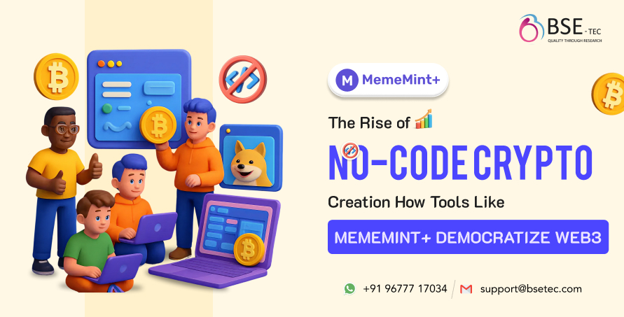 The Rise of No-Code Crypto Creation: How BSEtec’s MemeMint+ Democratizes Web3