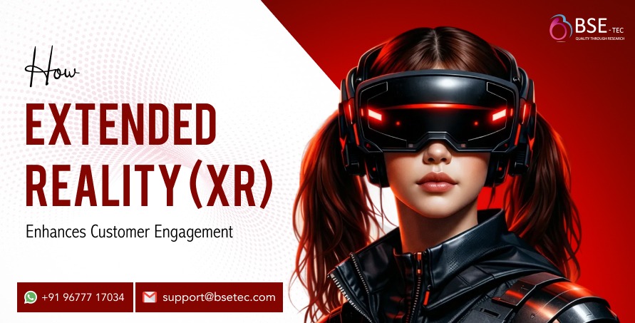 How Extended Reality (XR) Enhances Customer Engagement 